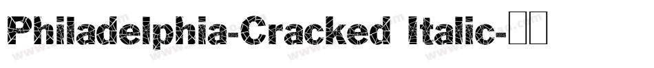 Philadelphia-Cracked Italic字体转换